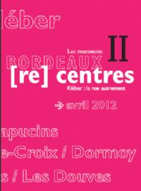 Publication du 2ème livret [Re]centres consacré au secteur Marne-Yser. Publié le 04/05/12. Bordeaux